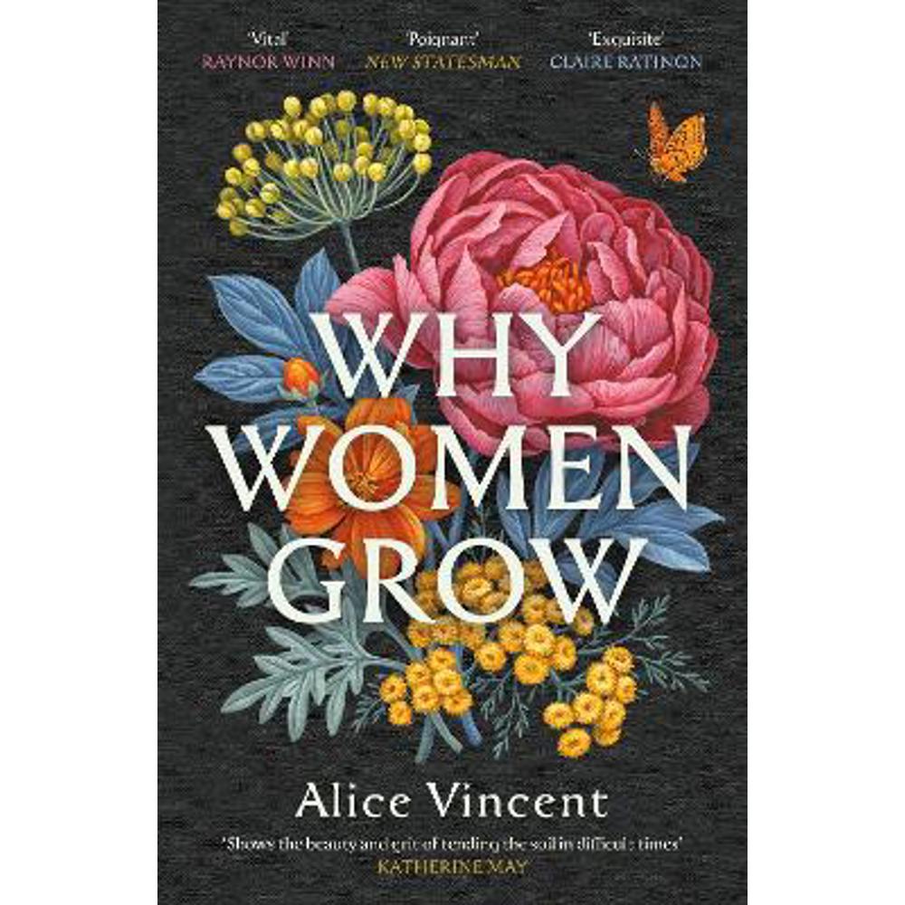 Why Women Grow: Stories of Soil, Sisterhood and Survival (Paperback) - Alice Vincent